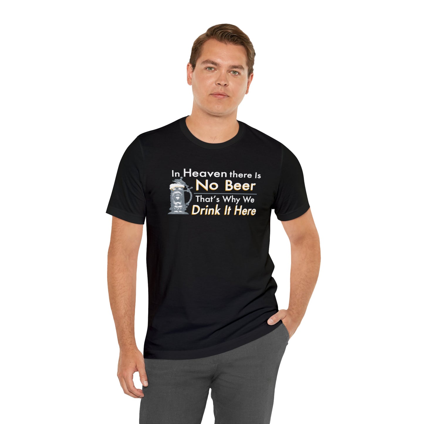 No Beer In Heaven Tee