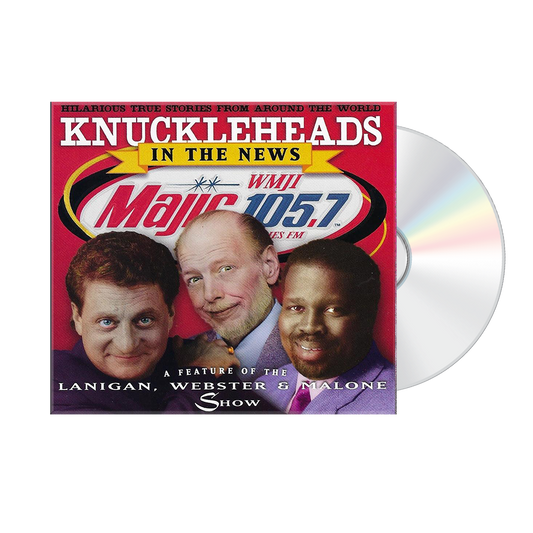 Knuckleheads In the News: Lanigan, Webster & Malone Show