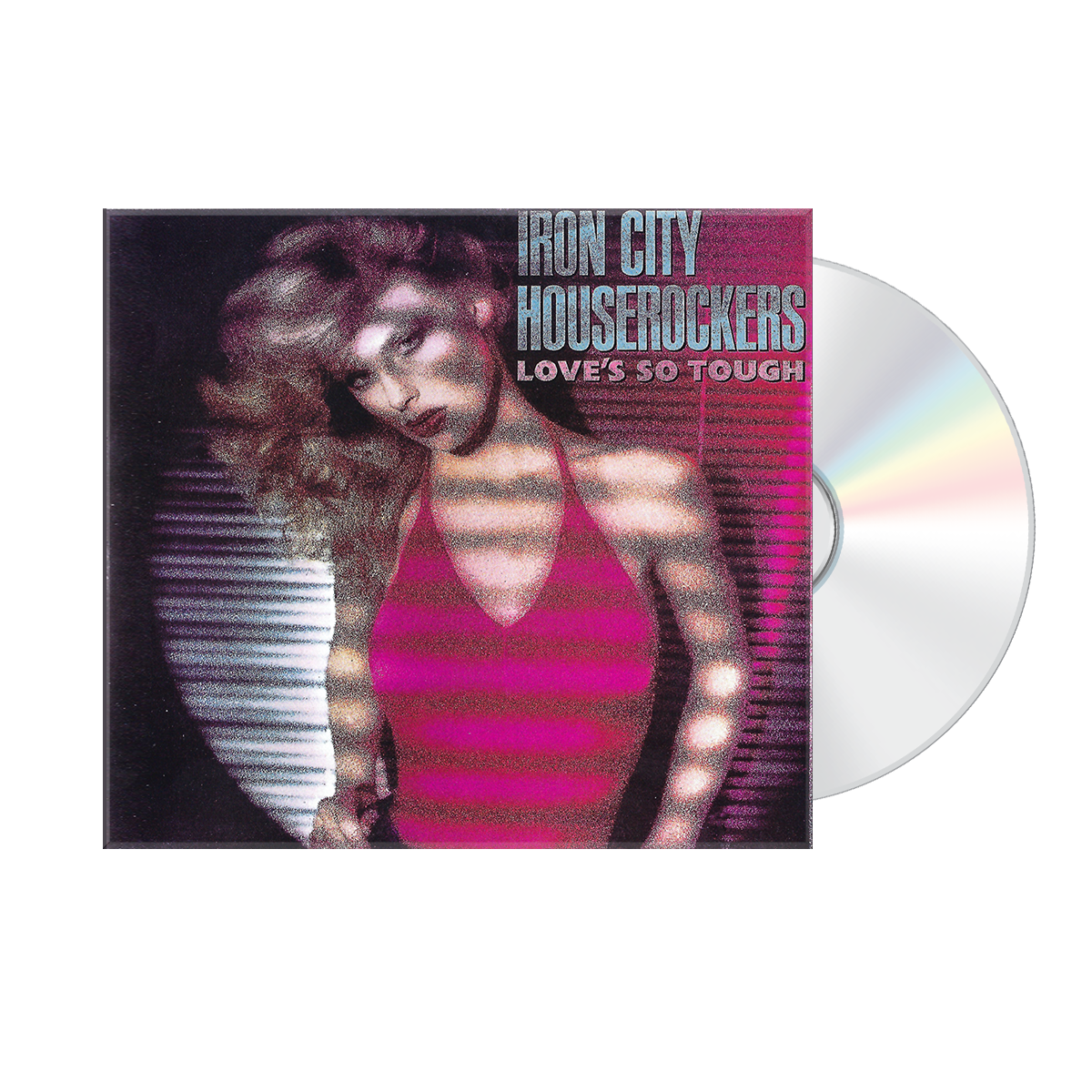 Iron City Houserockers: Love's So Tough