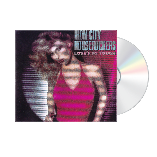 Iron City Houserockers: Love's So Tough